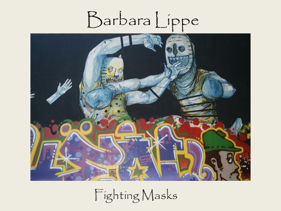 Barbara Lippe - Fighting Masks art