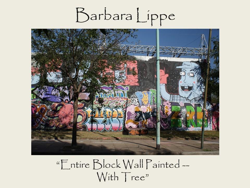 Barbara Lippe - “Entire Block Wall Painted -- With Tree”