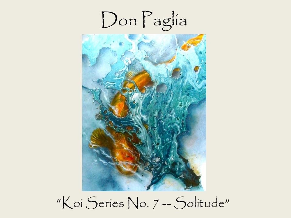 Don Paglia - “Koi Series No. 7 -- Solitude”