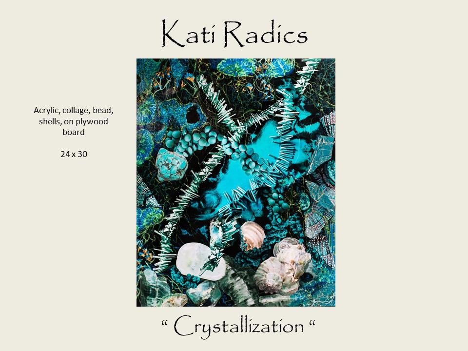 Kati Radics - Crystallization - Acrylic, collage, bead, shells, on plywood board 24 x 30
