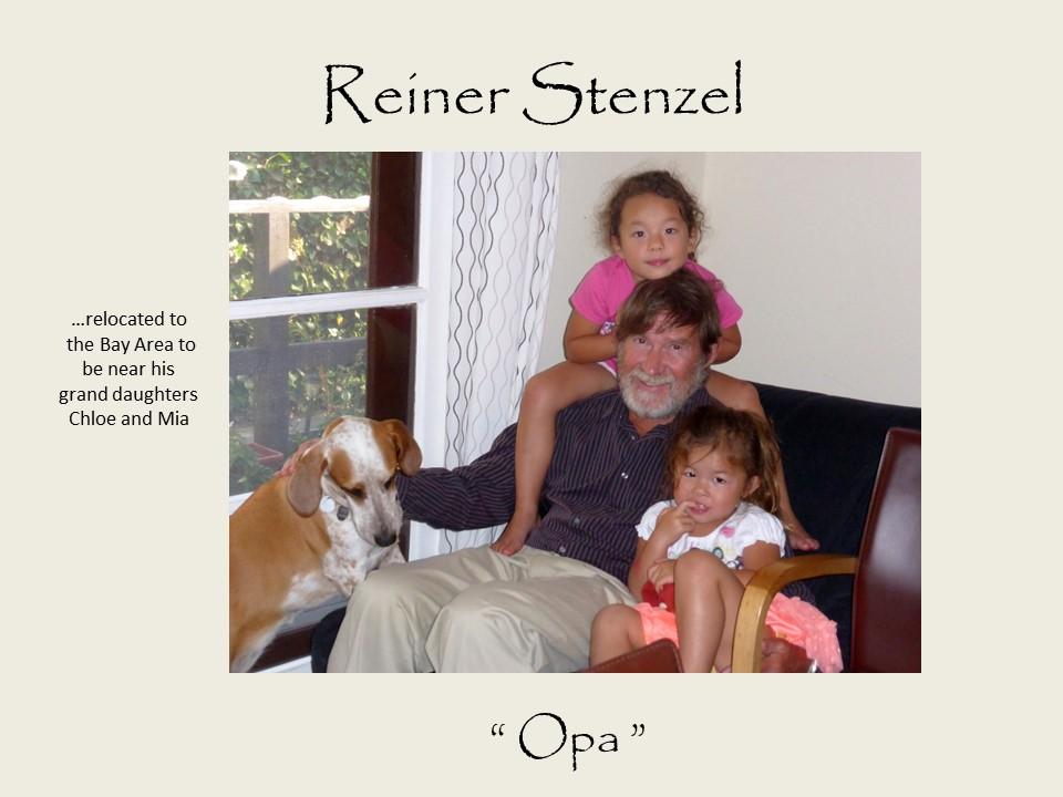 Reiner Stenzel - "Opa" - relocated to the Bay Area to be near his grand daughters Chloe and Mia